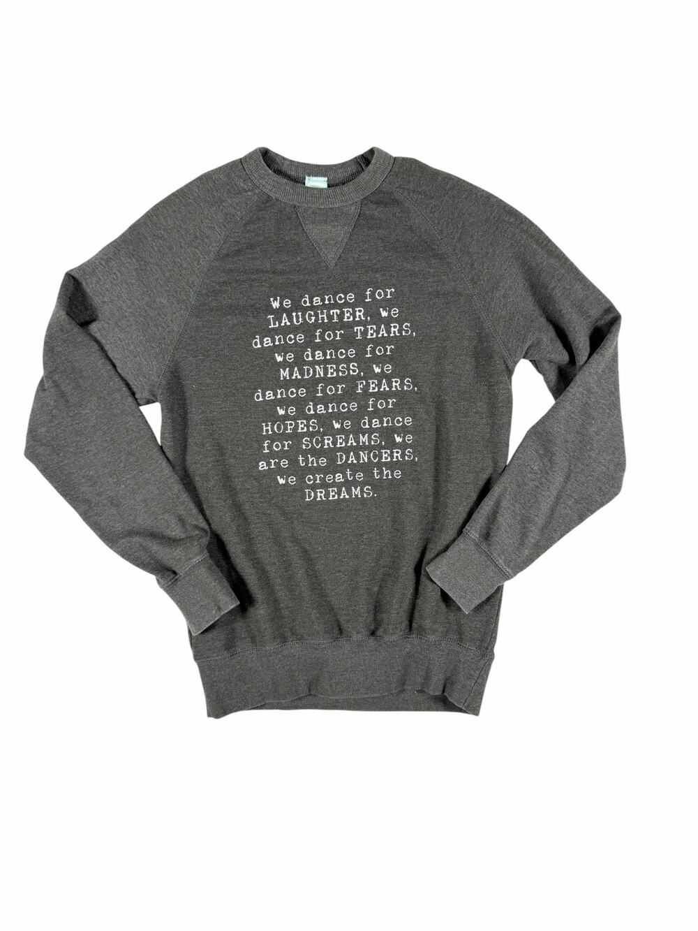 Covet Dance We Dance for Laughter Graphic Crewneck Sweatshirt Size Small